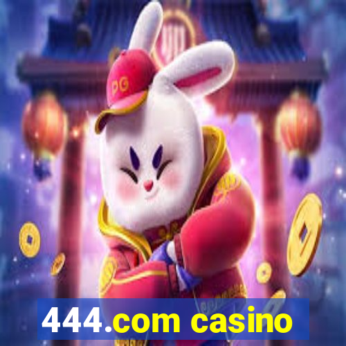 444.com casino